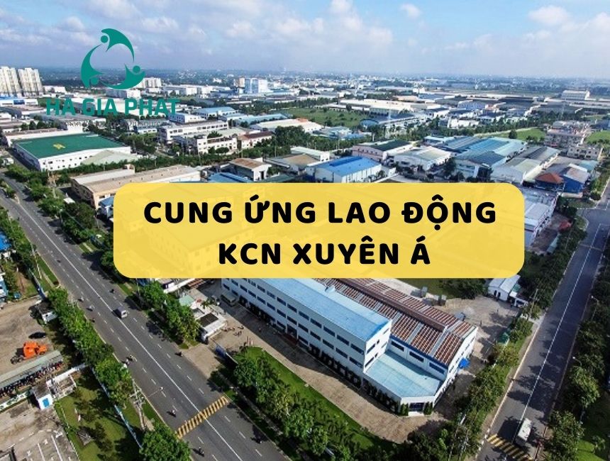 cung ứng lao động KCN Xuyên Á