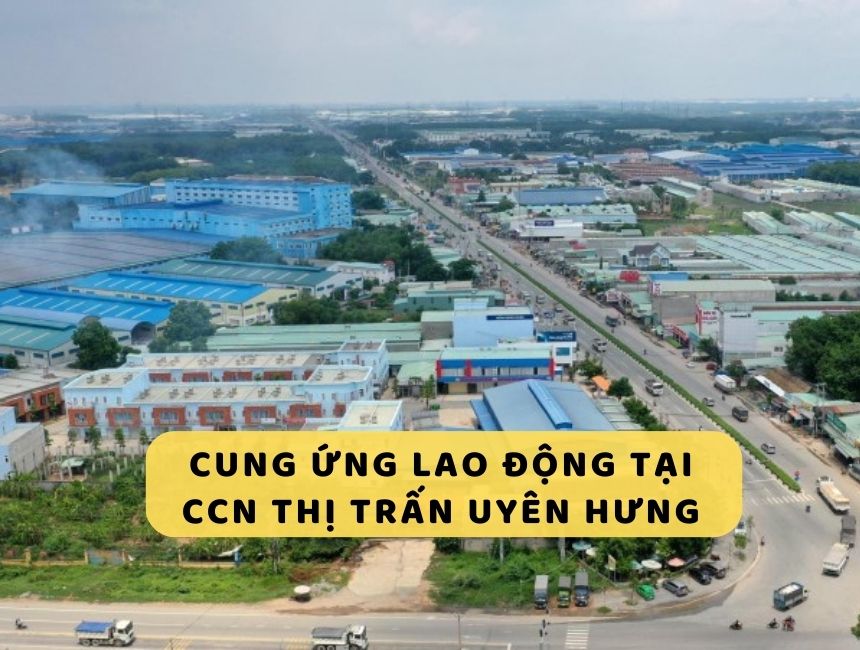 Dịch vụ cung ứng lao động tại Cụm Công nghiệp thị trấn Uyên Hưng