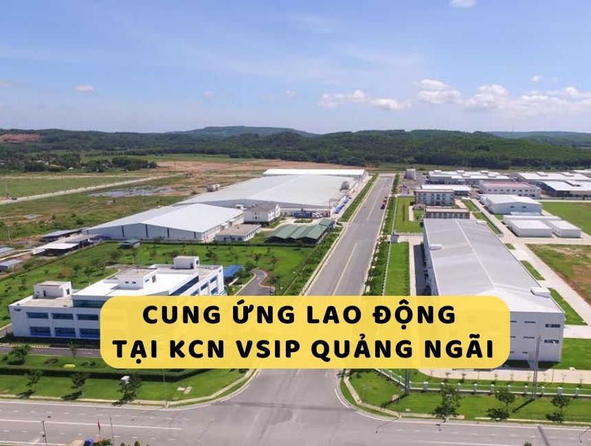 Cung ứng lao động tại Vsip Quãng Ngãi